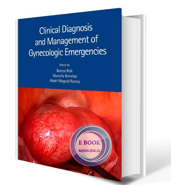 دانلود کتاب Clinical Diagnosis and Management of Gynecologic Emergencies  2021 (ORIGINAL PDF)